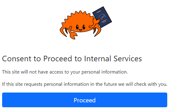 Ferris the rustacean, above another dialog that reads &quot;Consent to proceed to Internal Services. This site will not have access to your personal information&quot;