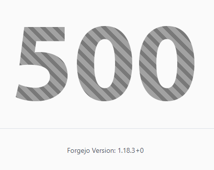 Forgejo's 500 internal server error page